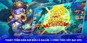 Bắn Cá Ball88: 4 Mẹo Tăng 85% Tỷ Lệ Diệt Cá Lớn